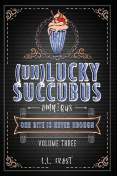 Paperback The (un)Lucky Succubus Omnibus: Books 7-9 Book