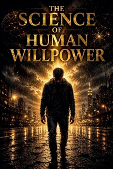 The Science of Human Willpower (Motivation Psychology)