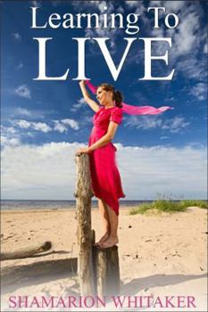 Paperback Learning to Live: (A Woman's Practical and Spiritual Guide to Learning and Living Life's Lessons) Book