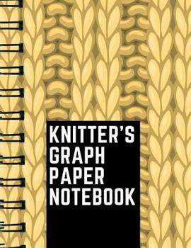 Knitter's Graph Paper Notebook: Knitting Graph Paper Journal | 4:5 Ratio | 110 pages | Letter Format 8.5"x11" Faux Ring Style Look | This is a ... Knitting and Crochet Diary Gift for Knitters.