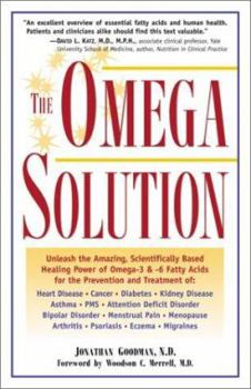 Paperback The Omega Solution: Unleash the Amazing, Scientifically Based Healing Power of Omega-3 & -6 Fatty Acids Book