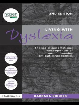 Hardcover Living With Dyslexia: The social and emotional consequences of specific learning difficulties/disabilities Book