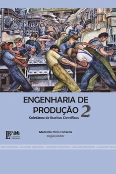 Paperback ENGENHARIA DE PRODUÇÃO 2 Coletânea de Escritos Científicos Book