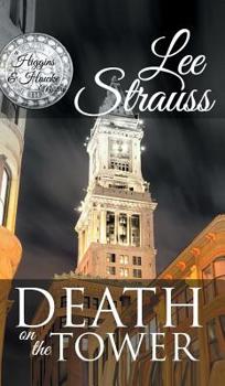 Death on the Tower - Book #2 of the A Higgins & Hawke Mystery