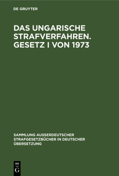 Hardcover Das ungarische Strafverfahren. Gesetz I von 1973 [German] Book