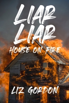 Paperback Liar Liar House on Fire Book