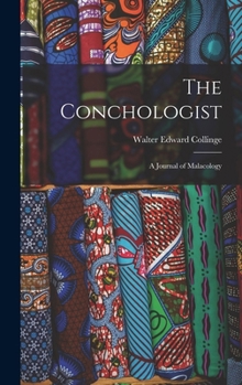 Hardcover The Conchologist: A Journal of Malacology Book