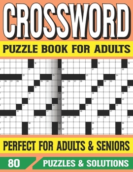 Paperback Crossword Puzzle Book For Adults: Brain-Stimulating Crossword Puzzle Games for Seniors Adults And Puzzle Fans With Solution [Large Print] Book