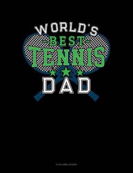 Paperback World's Best Tennis Dad: 8 Column Ledger Book