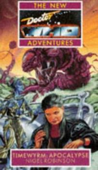 Timewyrm: Apocalypse - Book #3 of the Doctor Who: Virgin New  Adventures