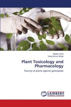 Plant Toxicology and Pharmacology: Toxicity of plants against gastropods