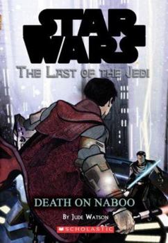 Death on Naboo - Book #4 of the Star Wars: The Last of the Jedi