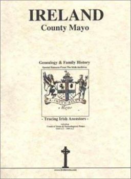 Spiral-bound County Mayo, Ireland, Genealogy & Family History, special extracts from the IGF archives Book