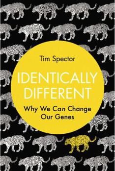 Hardcover Identically Different: Why We Can Change Our Genes Book