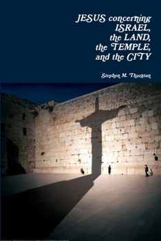 Paperback Jesus Concerning Israel, the Land, the Temple, and the City Book