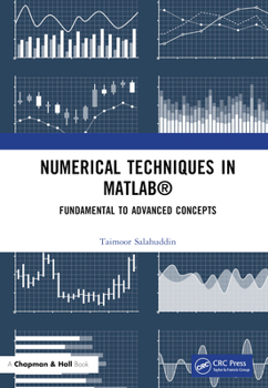 Hardcover Numerical Techniques in MATLAB: Fundamental to Advanced Concepts Book