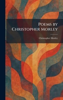 Poems by Christopher Morley