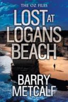 Lost at Logans Beach: A Gripping Paranormal Crime Thriller (Oz Files)