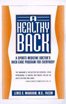 Paperback A Healthy Back: A Sports Medicine Doctor's Back-Care Program for Everybody Book