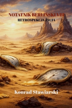 NOTATNIK BERLINSKI VIII: RETROSPEKCJA ZYCIA (Polish Edition)