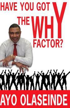 Paperback Have You Got The Why "Y" Factor? Book