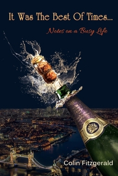 Paperback It was the best of times...: Notes on a busy life Book