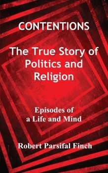 Paperback Contentions: The True Story of Politics and Religion Book