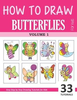 How to Draw Butterflies for Kids - Volume 1