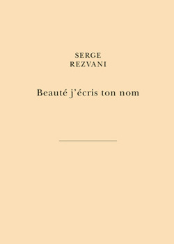 Paperback Beaute j'Ecris Ton Nom: Par La Main Des Libertes Du Peintre [French] Book