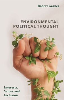 Hardcover Environmental Political Thought: Interests, Values and Inclusion Book