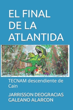 Paperback El Final de la Atlantida: TECNAM descendiente de Cain [Spanish] Book