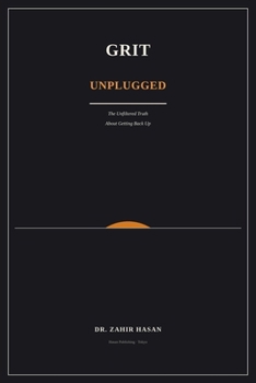 Paperback GRIT Unplugged: The Unfiltered Truth About Getting Back Up Book