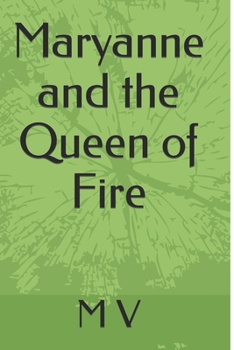 Paperback Maryanne and the Queen of Fire Book