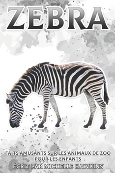 Paperback Zebra: Faits amusants sur les animaux de zoo pour les enfants #4 [French] Book