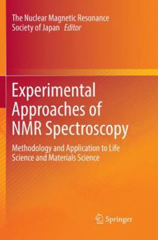 Paperback Experimental Approaches of NMR Spectroscopy: Methodology and Application to Life Science and Materials Science Book
