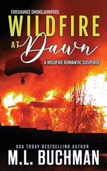 Paperback Wildfire at Dawn: a wildfire smokejumper romantic suspense Book