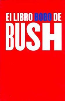 Paperback El Libro Bobo de Bush [Spanish] Book