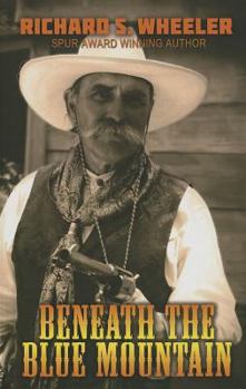 Hardcover Beneath the Blue Mountain (Thorndike Large Print Western Series) [Large Print] Book