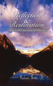 Paperback Reflection and Restoration: Quotes for Self-Empowerment and Motivation Book