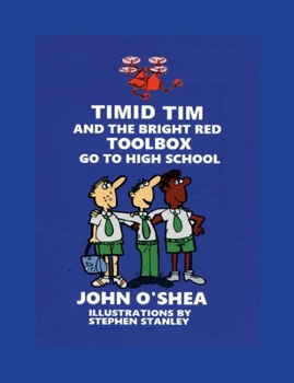 Paperback Timid Tim and the Bright Red Toolbox go to High School Book