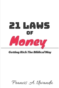 Paperback 21 Laws of Money (Getting Rich The Biblical Way) Book