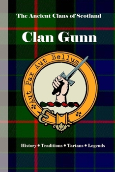 Paperback Clan Gunn: A Concise History of Scotland's Sword-Bearers of Caithness and Sutherland Book