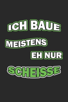 Paperback Ich baue meistens eh nur Scheisse: Monatsplaner für pubertierende Jugendliche - Lustige Pubertät Geschenk-Idee - A5 - 120 Seiten [German] Book