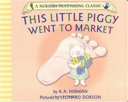 Board book This Little Piggy Went to Market: Handprint Books (Nursery Play-Along Classic) Book