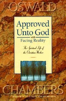 Paperback Approved Unto God with Facing Reality: The Spiritual Life of the Christian Worker Book