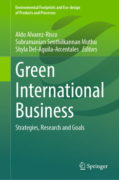 Green International Business: Strategies, Research and Goals (Environmental Footprints and Eco-design of Products and Processes)