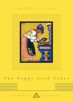 Hardcover The Poppy Seed Cakes: Illustrated by Maud and Miska Petersham Book