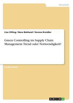 Paperback Green Controlling im Supply Chain Management. Trend oder Notwendigkeit? [German] Book