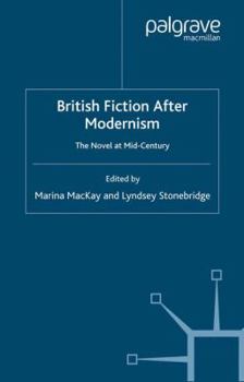 Paperback British Fiction After Modernism: The Novel at Mid-Century Book
