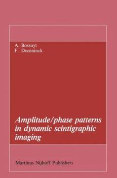 Paperback Amplitude/Phase Patterns in Dynamic Scintigraphic Imaging Book